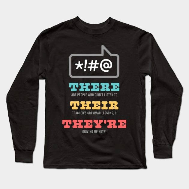 There Their and They're Long Sleeve T-Shirt by emodist